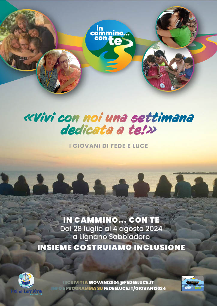 In cammino con Te - Formazione giovani Fede e Luce 2024 In cammino con Te - Formazione giovani Fede e Luce 2024